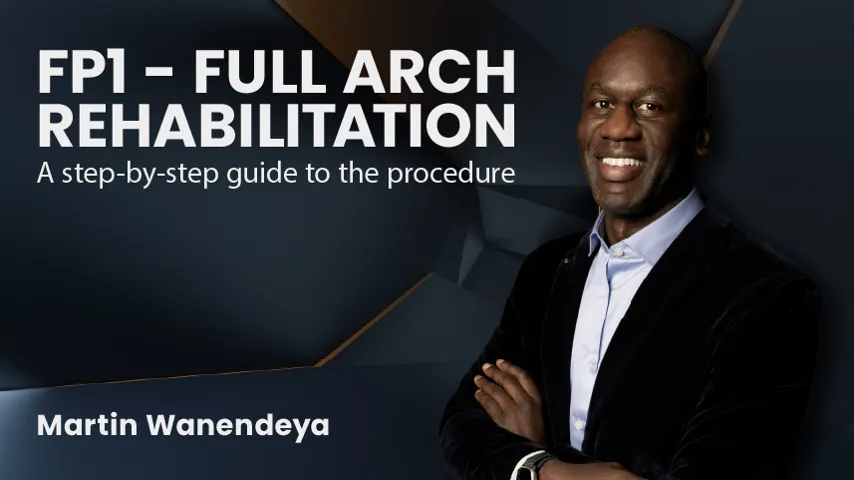 FP1 - Full Arch Rehabilitation: Step-by-Step Procedure