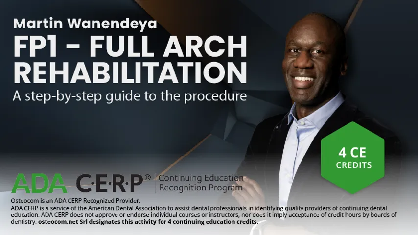 FP1 - Full Arch Rehabilitation: Step-by-Step Procedure (ADA CERP)