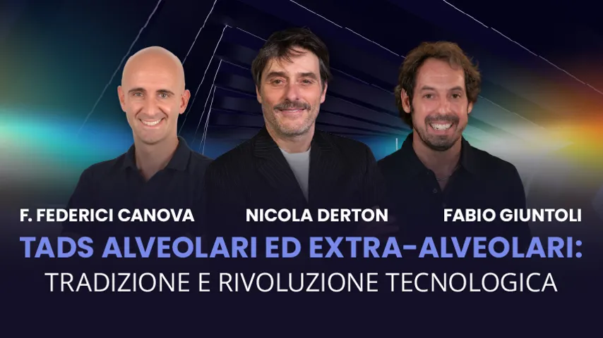 TADs Alveolari ed Extra-Alveolari: Tradizione e Rivoluzione Tecnologica
