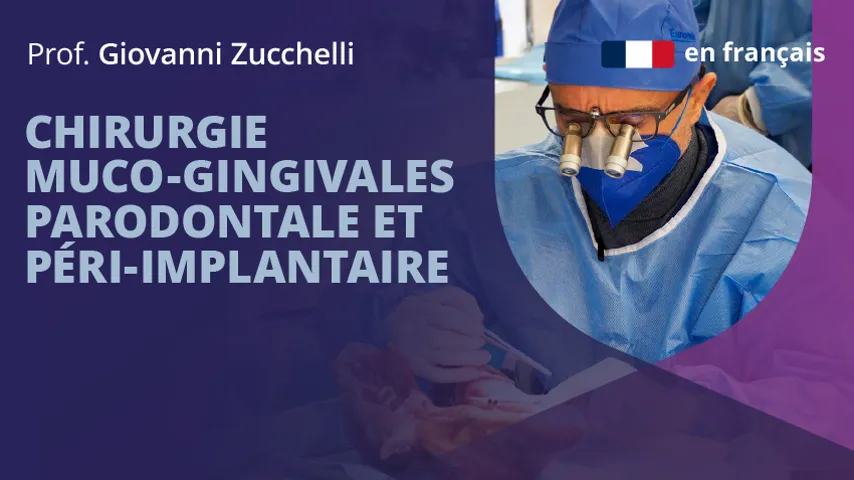 Chirurgie muco-gingivales parodontale et péri-implantaire
