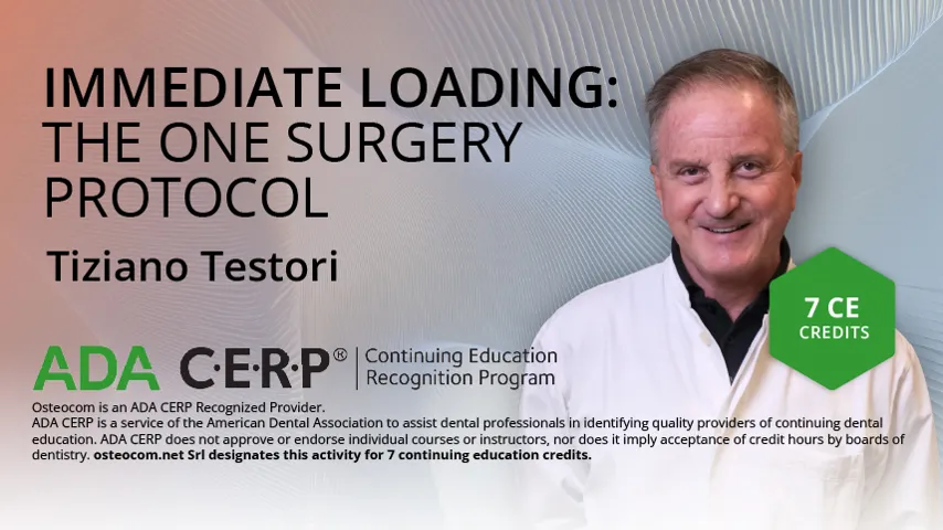 Immediate Loading: the One Surgery Protocol - ADA CERP