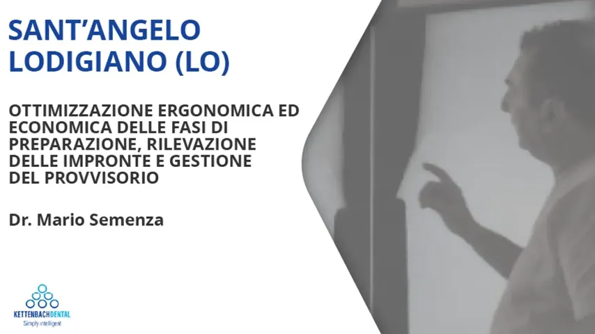 24 Ottobre 2026 - Ottimizzazione ergonomica ed economica delle fasi di preparazione, rilevazione delle impronte e gestione del provvisorio